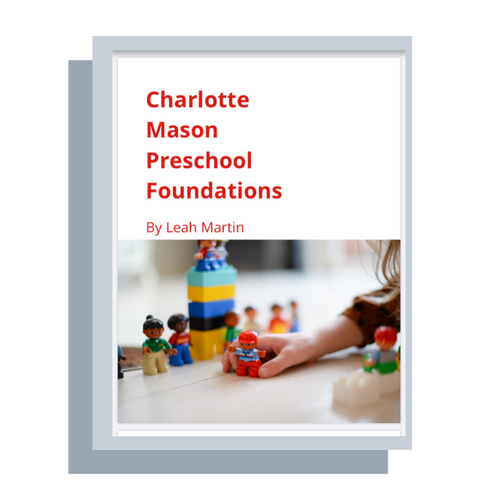 Charlotte Mason Preschool Foundations